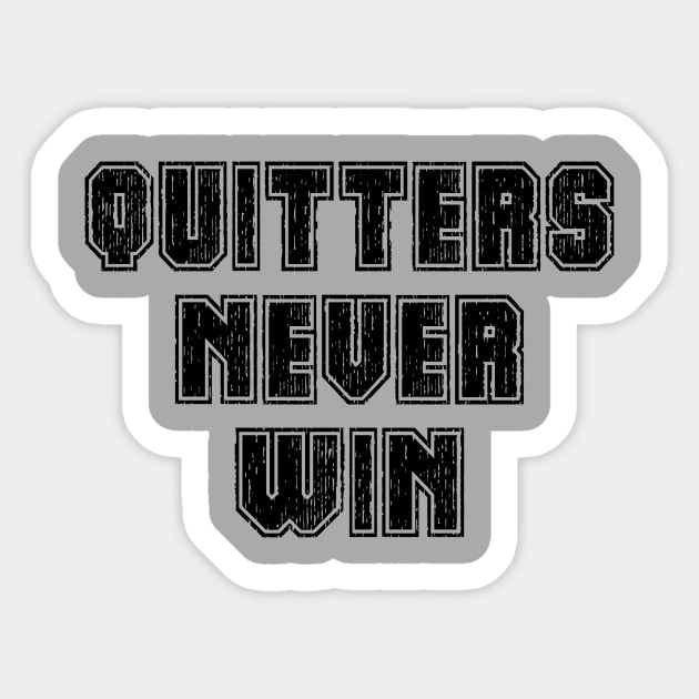 Quitters Never Win Sticker by lunabelleapparel